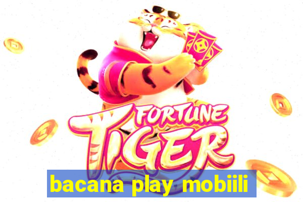 bacana play mobiili